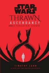 Star Wars: Thrawn Ascendancy Book Ii: Greater Good Paperback