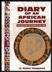 Diary Of An African Journey - The Return Of Rider Haggard paperback