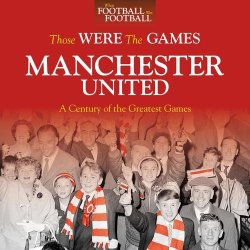 Haynes H5184 Manchester United Those Were The Games