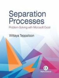 Separation Processes - Problem Solving With Microsoft Excel Hardcover