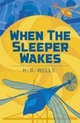 When The Sleeper Wakes Paperback