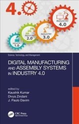 Digital Manufacturing And Assembly Systems In Industry 4.0 Hardcover