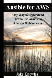 Ansible For Aws: Easy Way To Understand How To Use Ansible In Amazon Web Services