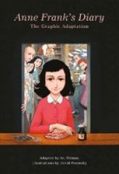 Anne Frank& 39 S Diary: The Graphic Adaptation Paperback