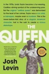 The Queen - The Forgotten Life Behind An American Myth Paperback