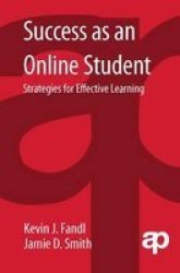 Success As An Online Student - Strategies For Effective Learning Hardcover