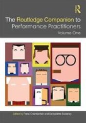 The Routledge Companion To Performance Practitioners - Volume One Hardcover