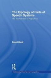 The Typology Of Parts Of Speech Systems - The Markedness Of Adjectives Paperback