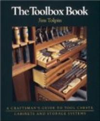 The Toolbox Book: A Craftsman's Guide to Tool Chests, Cabinets, and Storage Systems