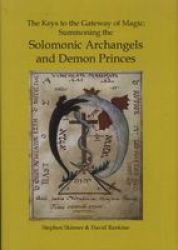 Keys To The Gateway Of Magic - Summoning The Solomonic Archangels & Demon Princes Hardcover