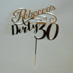 Dirty 30 Birthday Personalized Cake Topper