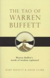 The Tao Of Warren Buffett: Warren Buffett's Words Of Wisdom