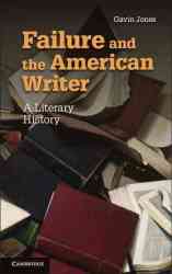 Failure And The American Writer - A Literary History paperback