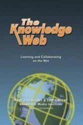 The Knowledge Web - Learning and Collaborating on the Net