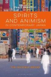 Spirits And Animism In Contemporary Japan - The Invisible Empire Hardcover