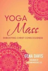 Yogamass - Embodying Christ Consciousness Hardcover