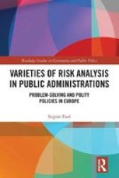 Varieties Of Risk Analysis In Public Administrations - Problem-solving And Polity Policies In Europe Paperback