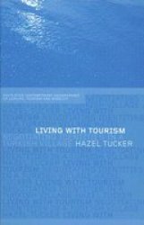 Living with Tourism - Negotiating Identities in a Turkish Village