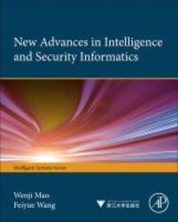 New Advances In Intelligence And Security Informatics Hardcover