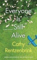 Everyone Is Still Alive Paperback
