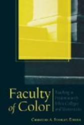 Faculty of Color: Teaching in Predominantly White Colleges and Universities JB - Anker