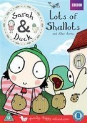 Sarah & Duck: Lots Of Shallots And Other Stories DVD