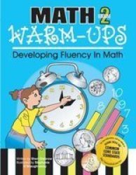 Math Warm-Ups: Developing Fluency in Math, Grade 2