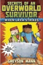 When Lava Strikes - Secrets Of An Overworld Survivor 2 Paperback