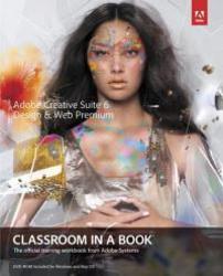 Adobe Creative Suite 6 Design & Web Premium Classroom In A Book [with Dvd]
