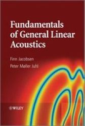 Fundamentals Of General Linear Acoustics Hardcover New