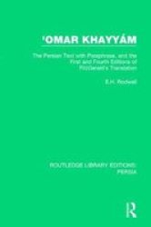 & 39 Omar Khayya M - The Persian Text With Paraphrase And The First And Fourth Editions Of Fitzgerald& 39 S Translation Paperback