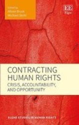 Contracting Human Rights - Crisis Accountability And Opportunity Paperback