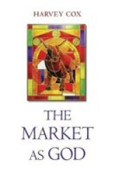 The Market As God Hardcover