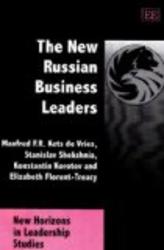 The New Russian Business Leaders New Horizons in Leadership Studies
