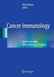 Cancer Immunology - Bench To Bedside Immunotherapy Of Cancers Hardcover