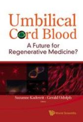 Umbilical Cord Blood: A Future For Regenerative Medicine? Hardcover