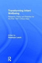 Transforming Infant Wellbeing - Research Policy And Practice For The First 1001 Critical Days Hardcover