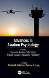 Improving Aviation Performance Through Applying Engineering Psychology - Advances In Aviation Psychology Volume 3 Hardcover