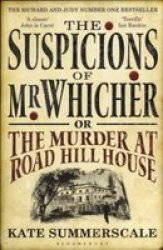 The Suspicions Of Mr. Whicher: Or The Murder At Road Hill House