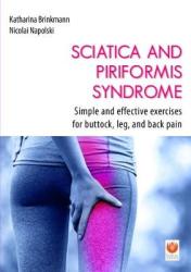 Sciatica And Piriformis Syndrome - Simple And Effective Exercises For Buttock Leg And Back Pain Paperback