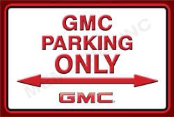 Gmc Parking Only Landscape - Classic Metal Sign