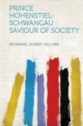 Prince Hohenstiel-schwangau - Saviour Of Society Paperback