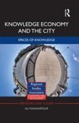 Knowledge Economy and the City - Spaces of Knowledge Hardcover