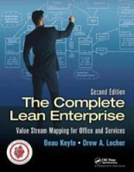 The Complete Lean Enterprise - Value Stream Mapping For Office And Services Second Edition Hardcover 2ND New Edition