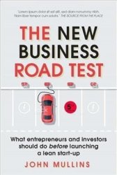 The New Business Road Test - What Entrepreneurs And Investors Should Do Before Launching A Lean Start-up Paperback 5TH Edition