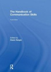The Handbook Of Communication Skills Hardcover 4TH New Edition
