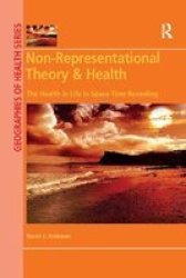Non-representational Theory & Health - The Health In Life In Space-time Revealing Paperback
