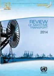 Review Of Maritime Transport 2014 Paperback