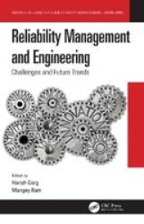 Reliability Management And Engineering - Challenges And Future Trends Hardcover