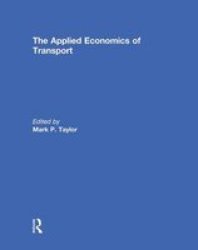 The Applied Economics Of Transport Paperback
